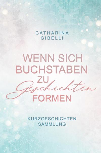 Wenn sich Buchstaben zu Geschichten formen