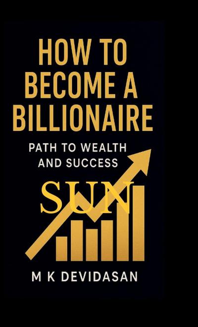 How to Become a Billionaire