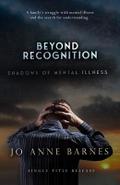 Beyond Recognition - Shadows of Mental Illness