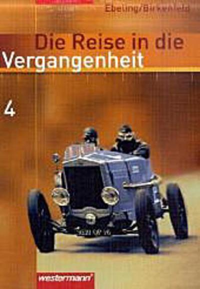 Die Reise in die Vergangenheit, Ausgabe 2006 für Berlin, Brandenburg, Sachsen-Anhalt, Thüringen 9./10. Schuljahr, Schülerband (nicht für Brandenburg), 2 Tle.