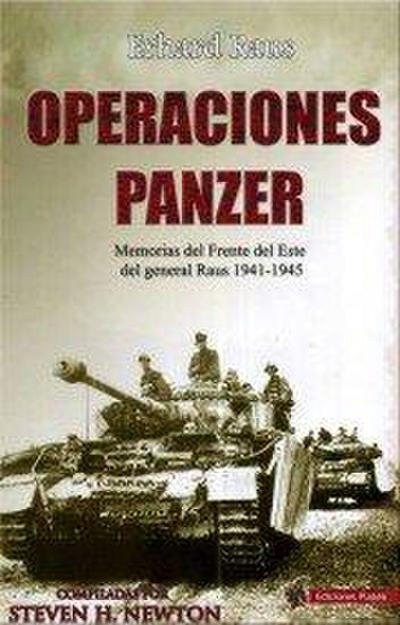 Operaciones Panzer : las memorias del Frente del Este del General Raus