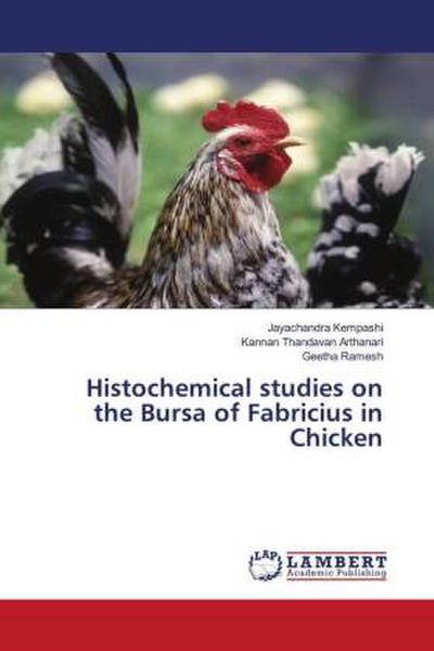 Histochemical studies on the Bursa of Fabricius in Chicken