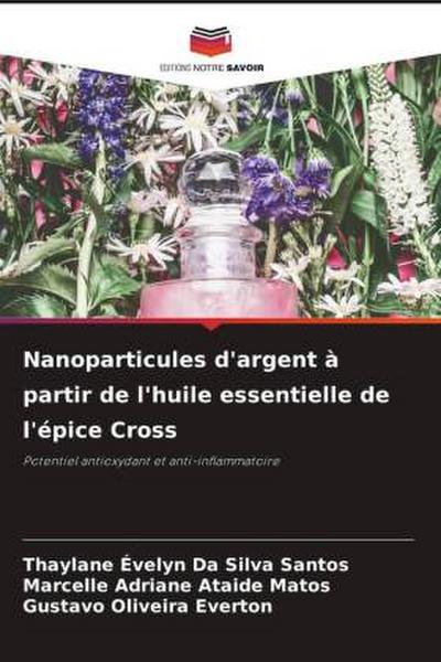 Nanoparticules d’argent à partir de l’huile essentielle de l’épice Cross