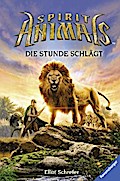 Spirit Animals, Band 6 - Die Stunde schlägt