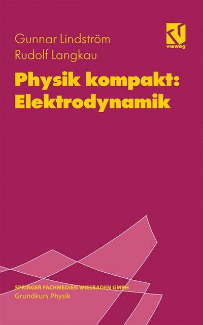 Physik kompakt: Elektrodynamik