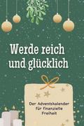 Werde reich und glücklich