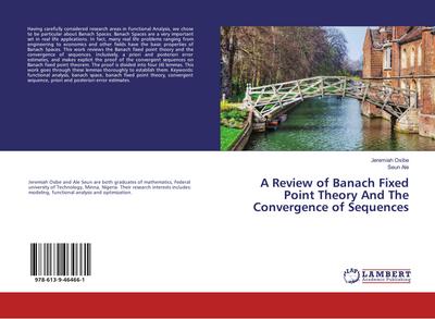 A Review of Banach Fixed Point Theory And The Convergence of Sequences