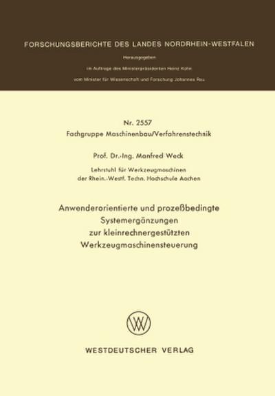 Anwenderorientierte und prozeßbedingte Systemergänzungen zur kleinrechnergestützten Werkzeugmaschinensteuerung