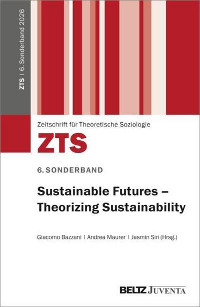 Sustainable Futures - Theorizing Sustainability