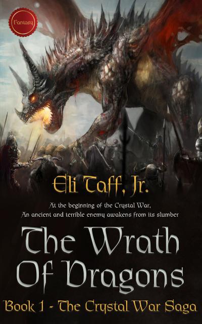 The Wrath of Dragons (The Crystal War Saga, #1)