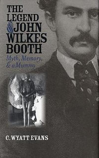 The Legend of John Wilkes Booth