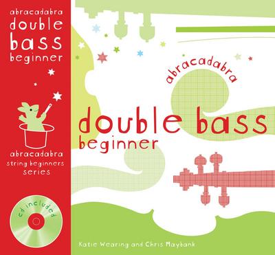 Abracadabra Double Bass Beginner (Pupil’s Book + CD)