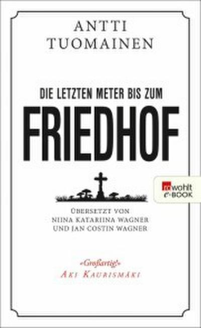 Die letzten Meter bis zum Friedhof