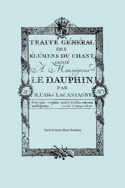 Traité Général des élémens du Chant. (Facsimile 1766). (Traite General des elemens du Chant).