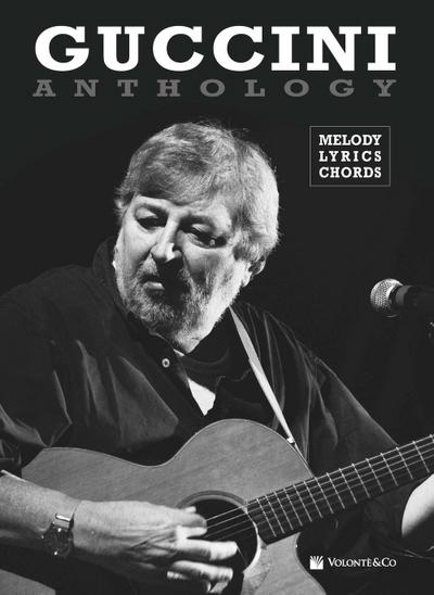 Guccini, F: Guccini anthology. Mmelody, lyrics, chords