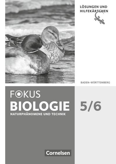 Fokus Biologie - Neubearbeitung - Baden-Württemberg - 5./6. Schuljahr: Biologie, Naturphänomene und Technik