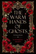 The Warm Hands of Ghosts