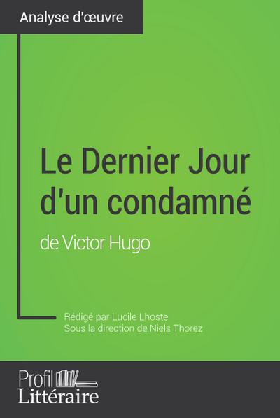 Le Dernier Jour d’un condamné de Victor Hugo (Analyse approfondie)