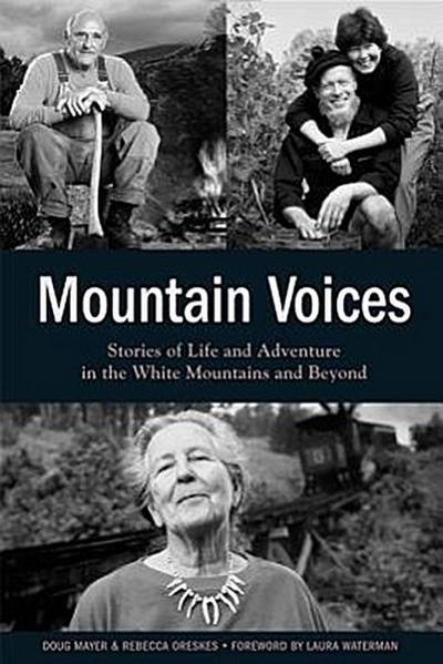 Mountain Voices: Stories of Life and Adventure in the White Mountains and Beyond
