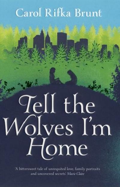 Tell the Wolves I’m Home
