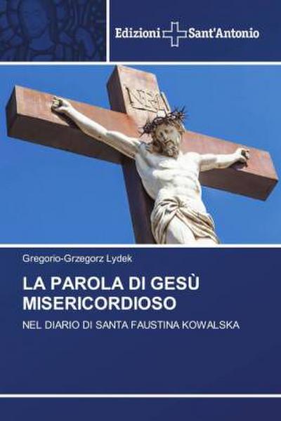LA PAROLA DI GESÙ MISERICORDIOSO