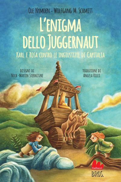L’ enigma dello Juggernaut. Karl e Rosa contro le ingiustizie di Capitalia