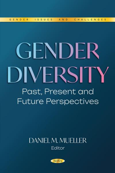 Gender Diversity: Past, Present and Future Perspectives