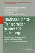 TRANSBALTICA XI: Transportation Science and Techno