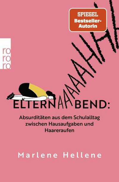 Elternabend: Absurditäten aus dem Schulalltag zwischen Hausaufgaben und Haareraufen