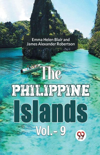 The Philippine Islands Vol.- 9