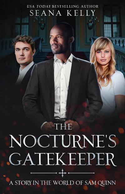 Nocturne’s Gatekeeper: A Story in the World of Sam Quinn