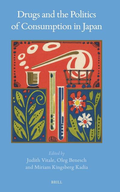 Drugs and the Politics of Consumption in Japan