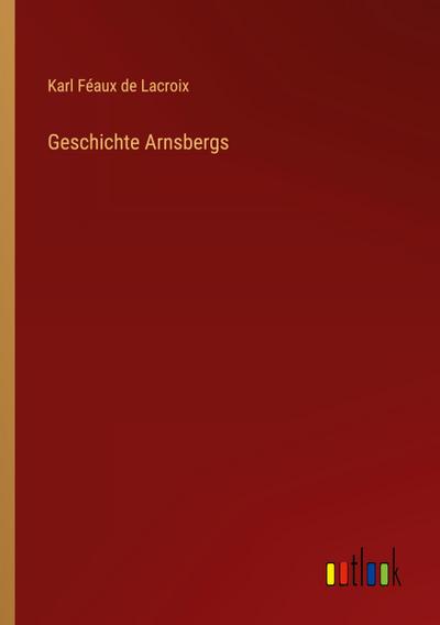 Geschichte Arnsbergs