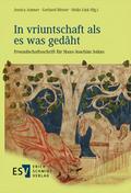 ’In vriuntschaft als es was gedâht’