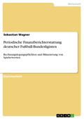 Periodische Finanzberichterstattung deutscher Fußb