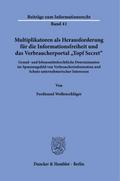 Multiplikatoren als Herausforderung für die Informationsfreiheit und das Verbraucherportal ’Topf Secret’.