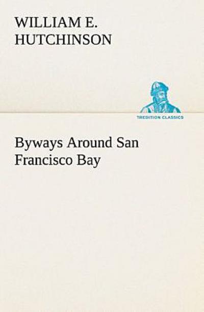 Byways Around San Francisco Bay