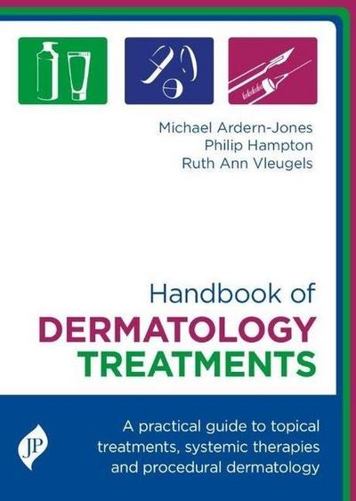 Ardern-Jones, M: Handbook of Dermatology Treatments