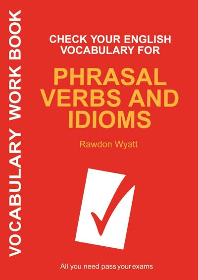 Check Your English Vocabulary for Phrasal Verbs and Idioms