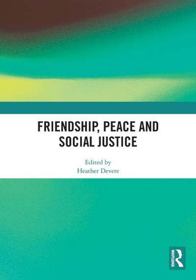 Friendship, Peace and Social Justice