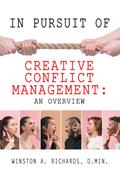 In Pursuit of Creative Conflict Management: an Overview