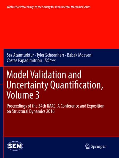 Model Validation and Uncertainty Quantification, Volume 3