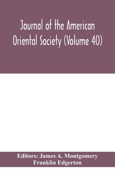 Journal of the American Oriental Society (Volume 40)