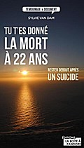 Tu t’es donné la mort à 22 ans
