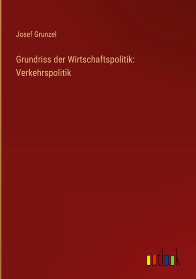 Grundriss der Wirtschaftspolitik: Verkehrspolitik