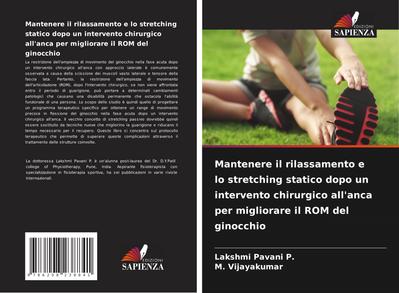 Mantenere il rilassamento e lo stretching statico dopo un intervento chirurgico all’anca per migliorare il ROM del ginocchio