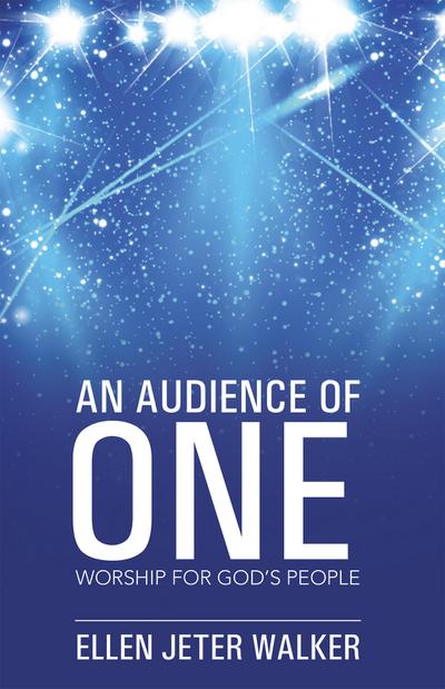 An Audience of One