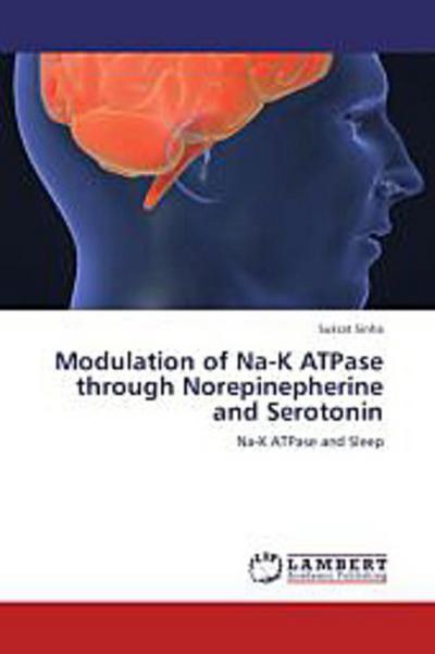Modulation of Na-K ATPase through Norepinepherine and Serotonin