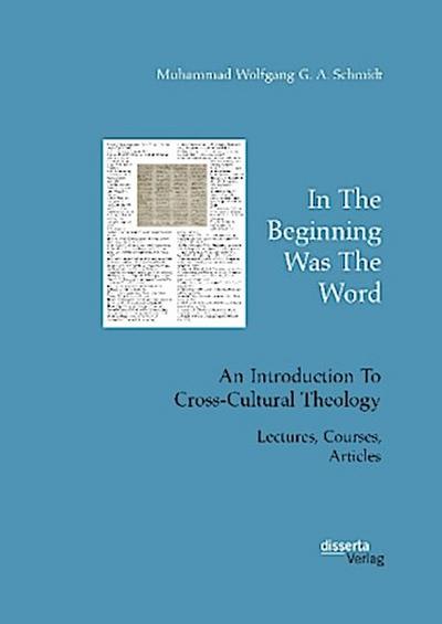 In The Beginning Was The Word. An Introduction To Cross-Cultural Theology