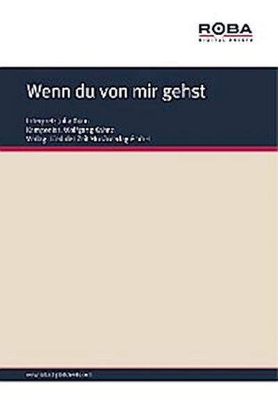 Wenn du von mir gehst